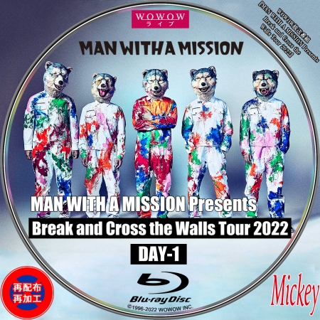 WOWOW放送番組『MAN WITH A MISSION Presents Break and Cross the
